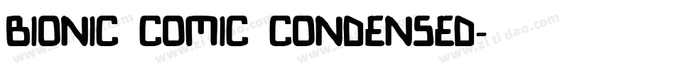 Bionic Comic Condensed字体转换